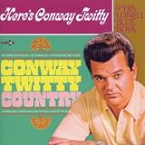 Conway Twitty Country / Heres Conway Twitty
