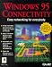Book Windows 95 Connectivity: Easy Networking for Everybody