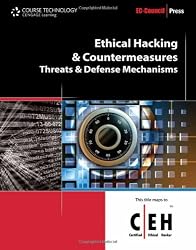 Ethical Hacking and Countermeasures: Threats and Defense Mechanisms (Ec-Council Press Series: Certified Ethical Hacker)