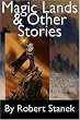 Magic Lands & Other Stories