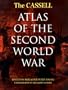 The Cassell Atlas Of The Second World War