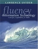 Fluency with Information Technology: Skills, Concepts, and Capabilities