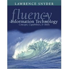 Fluency with Information Technology: Skills, Concepts, and Capabilities