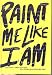 Books : Paint Me Like I Am: Teen Poems from Writerscorps