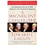A Magnificent Catastrophe: The Tumultuous Election of 1800, America's First Presidential Campaign
