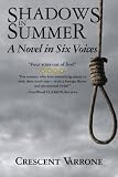Shadows in Summer: A Novel in Six Voices