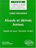 Chimie organique, tome 4 : Alcools et d�riv�s - Amines
