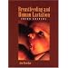 Breastfeeding and Human Lactation (Jones and Bartlett Series in Breastfeeding/Human Lactation)
