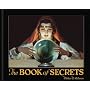 The Book of Secrets: Miracles Ancient and Modern von Walter B. Gibson