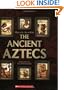 The Ancient Aztecs (People of the Ancient World)