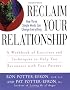 Reclaim Your Relationship: A Workbook of Exercises and Techniques to Help You Reconnect with Your Partner