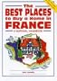 The Best Places to Buy a Home in France: A Survival Handbook (Survival Handbooks)