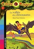 Livres : La Cabane Magique, Tome 1 : La vallée des dinosaures