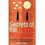 Secrets of the People Whispere: A Horse Whisperer's Techniques for Enchancing Communication and Building Relationships