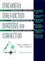 Machinery Malfunction Diagnosis and Correction: Vibration Analysis and Troubleshooting for Process Industries