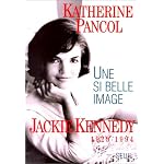 Une si belle image: Jackie Kennedy, 1929-1994 book cover