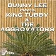 Bunny Lee Meets King Tubby and the Aggrovators