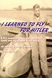 I Learned To Fly For Hitler