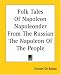 Book Folk Tales Of Napoleon Napoleonder From The Russian The Napoleon Of The People