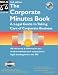 The Corporate Minutes Book: A Legal Guide to Taking Care of Corporate Business Image