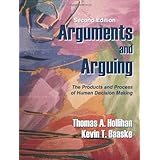 arguments and arguing the products and process of human decision making second edition
