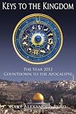 cover of Keys to the Kingdom: The Year 2012 Countdown to the Apocalypse