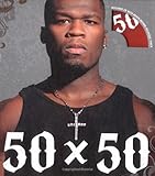 50 x 50 : 50 Cent in his own words