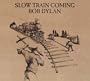 Slow Train Coming (Hybr)