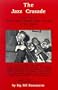 The Jazz Crusade: The Inside Story of the Great New Orleans Jazz Revival of the 1960'S/Includes Compact Disk