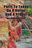 Paris to Tokyo on a Dollar and a Prayer
