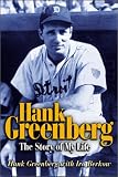 Hank Greenberg: The Story of My Life