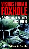 Review Presidio Press  / Visions from a Foxhole: A Rifleman in Patton's Ghost Corps