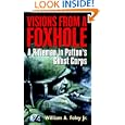Visions From a Foxhole: A Rifleman in Patton's Ghost Corps