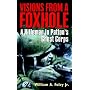 Visions from a Foxhole: A Rifleman in Patton's Ghost Corps