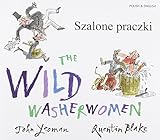 Szalone praczki = The wild washerwomen