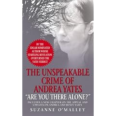 Are You There Alone?: The Unspeakable Crime of Andrea Yates