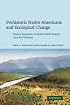 Prehistoric Native Americans and Ecological Change: Human Ecosystems in Eastern North America since the Pleistocene