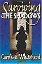 Surviving The Shadows