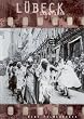 L�beck 1866-1946 - Eine Filmchronik