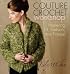 Couture Crochet Workshop: Mastering Fit, Fashion, and Finesse