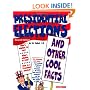 Presidential Elections: And Other Cool Facts