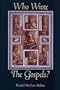 Who Wrote the Gospels?