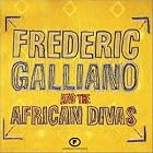 Frederic Galliano and the African Divas by Frederic Galliano