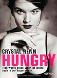 Hungry: "Ich wollte essen - Aber ich wollte auch in der Vogue sein." - Crystal Renn