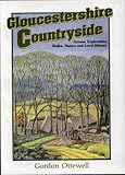 Gloucestershire countryside : access, exploration, walks, nature and local history