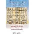 A Financial Tale of Two Cities: Sydney and Melbourne's Remarkable Contest for Commercial... by Jim Bain