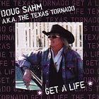 Click here to buy Get a Life by  Doug Sahm .