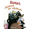 Splat raconte ses vacances