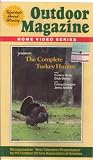Outdoor Magazine - The Complete Turkey Hunter