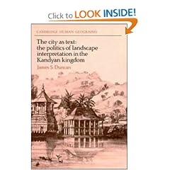 The City as Text: The Politics of Landscape Interpretation in the Kandyan Kingdom (Cambridge Human Geography)